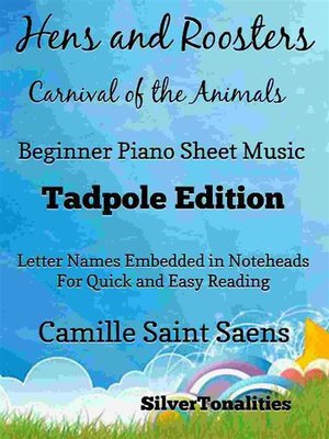 cover image of Hens and Roosters Carnival of the Animals Beginner Piano Sheet Music Tadpole Edition